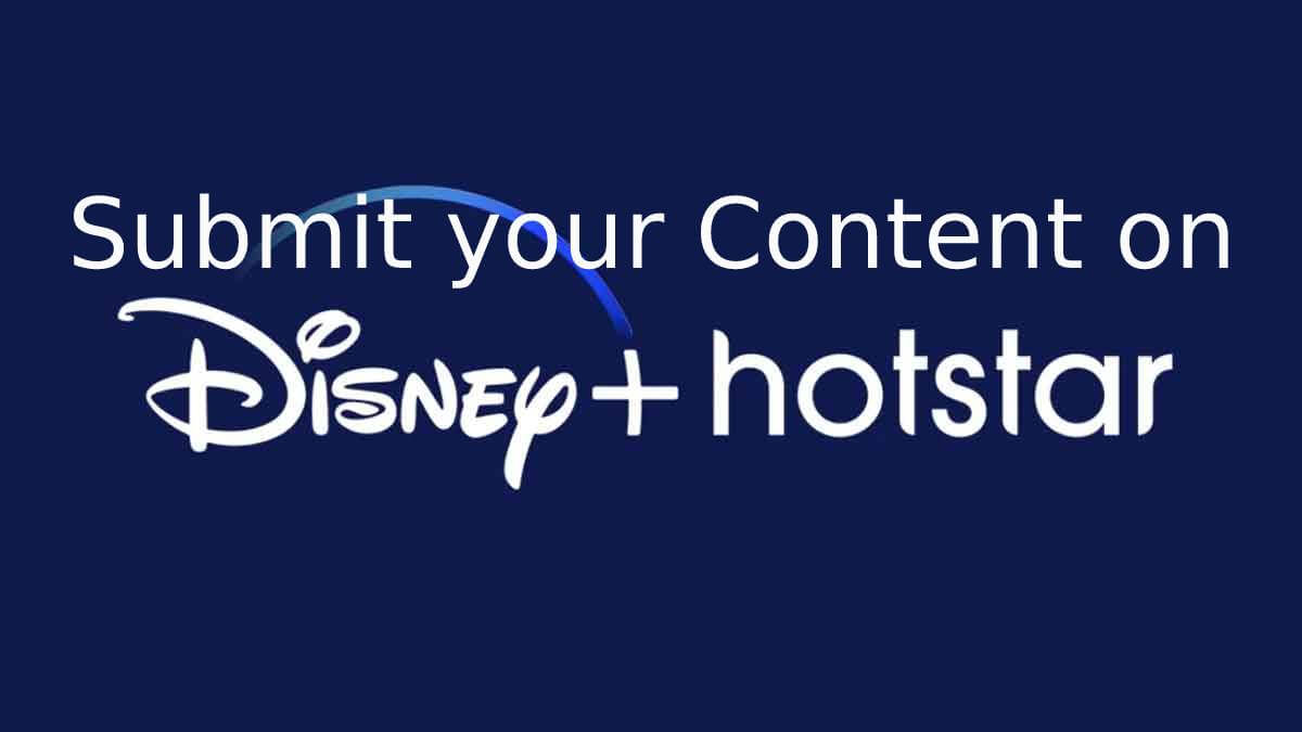 A Guide to Submitting Your Content to Disney Hotstar - Requirements and Benefits